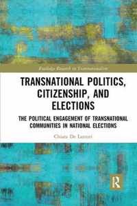 Transnational Politics, Citizenship and Elections