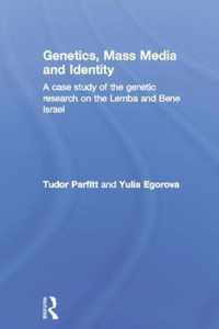 Genetics, Mass Media and Identity