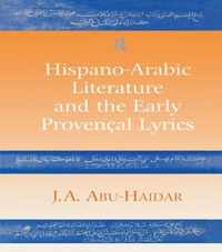 Hispano-Arabic Literature and the Early Provencal Lyrics