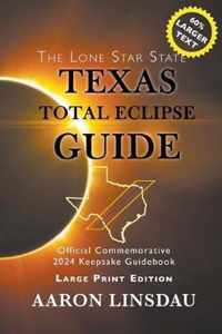 Texas Total Eclipse Guide (LARGE PRINT)