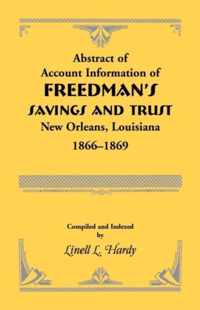 Abstract of Account Information of Freedman's Savings and Trust, New Orleans, Louisiana 1866-1869