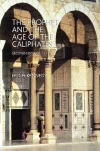 The Prophet and the Age of the Caliphates