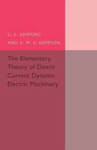 The Elementary Theory of Direct Current Dynamo Electric Machinery