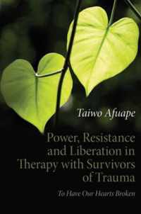 Power, Resistance and Liberation in Therapy with Survivors of Trauma