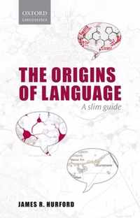 Origins Of Language A Slim Guide