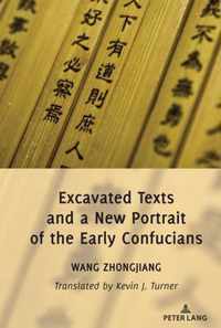 Excavated Texts and a New Portrait of the Early Confucians