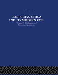 Confucian China and Its Modern Fate