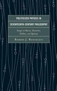 Politicized Physics in Seventeenth-Century Philosophy