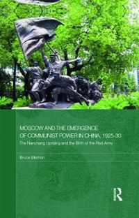 Moscow and the Emergence of Communist Power in China, 1925-30