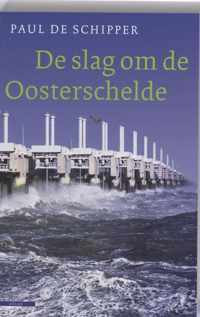 De slag om de Oosterschelde