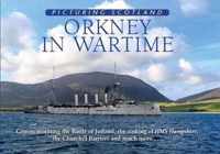 Orkney in Wartime: Picturing Scotland