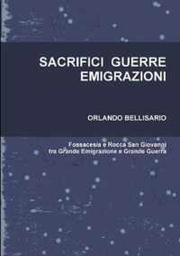 SACRIFICI GUERRE EMIGRAZIONI Fossacesia e Rocca San Giovanni tra Grande Emigrazione e Grande Guerra