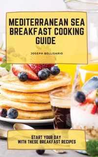 Mediterranean Sea Breakfast Cooking Guide