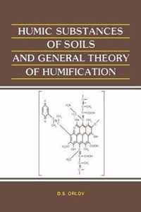 Humic Substances of Soils and General Theory of Humification