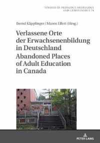 Verlassene Orte der Erwachsenenbildung in Deutschland / Abandoned Places of Adult Education in Canada