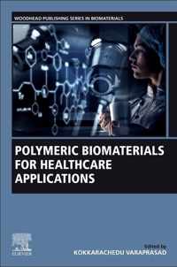 Polymeric Biomaterials for Healthcare Applications