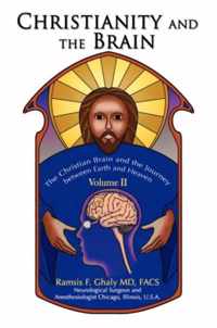 Christianity and the Brain: Volume II