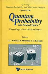 Quantum Probability And Related Topics - Proceedings Of The 28th Conference