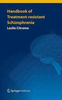 Handbook of Treatment-Resistant Schizophrenia