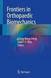 Frontiers in Orthopaedic Biomechanics