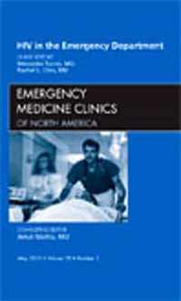 HIV in the Emergency Department, An Issue of Emergency Medicine Clinics