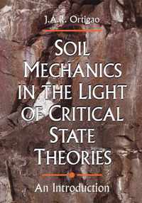 Soil Mechanics in the Light of Critical State Theories