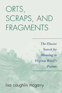 Orts, Scraps, and Fragments