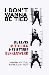 I don't wanna be tied De Elvis motoriek