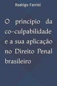 O principio da co-culpabilidade e a sua aplicacao no Direito Penal brasileiro