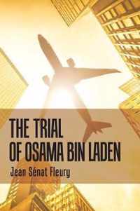 The Trial of Osama Bin Laden