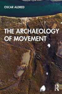 The Archaeology of Movement