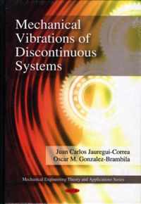 Mechanical Vibrations of Discontinuous Systems