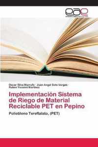 Implementacion Sistema de Riego de Material Reciclable PET en Pepino