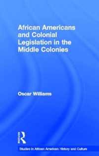 African Americans and Colonial Legislation in the Middle Colonies