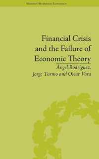 Financial Crisis and the Failure of Economic Theory