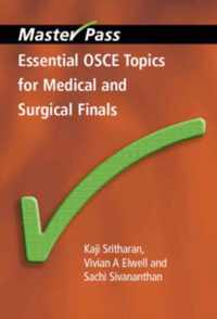 Essential OSCE Topics for Medical and Surgical Finals