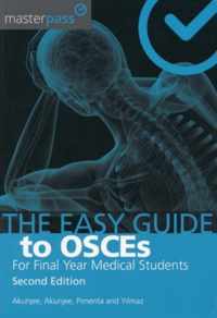 The Easy Guide to OSCEs for Final Year Medical Students, Second Edition