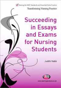 Succeeding in Essays, Exams and OSCEs for Nursing Students