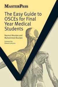 The Easy Guide to OSCEs for Final Year Medical Students