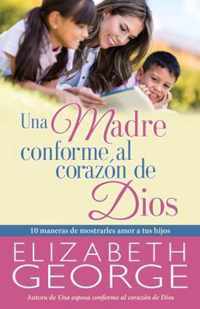 Una Madre Conforme Al Corazon de Dios