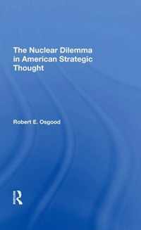 The Nuclear Dilemma In American Strategic Thought