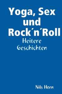 Yoga, Sex Und RockA'nA'Roll