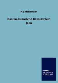 Das messianische Bewusstsein Jesu