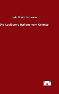 Die Losloesung Italiens vom Oriente