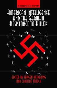 American Intelligence And The German Resistance