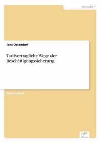 Tarifvertragliche Wege der Beschaftigungssicherung