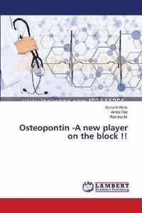 Osteopontin -A new player on the block !!