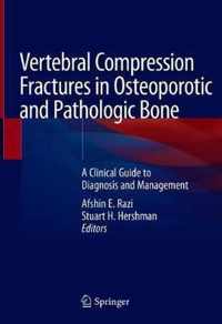 Vertebral Compression Fractures in Osteoporotic and Pathologic Bone