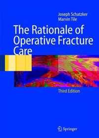 The Rationale of Operative Fracture Care