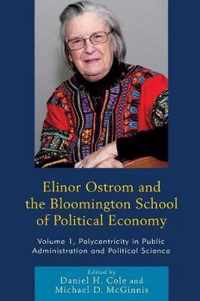 Elinor Ostrom and the Bloomington School of Political Economy